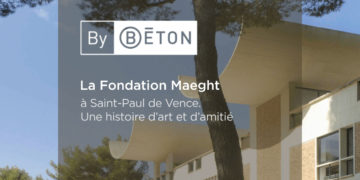 Fondation Maeght : lieu d’art, de génie et de béton